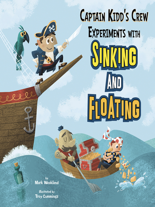 Title details for Captain Kidd's Crew Experiments with Sinking and Floating by Mark Weakland - Wait list
